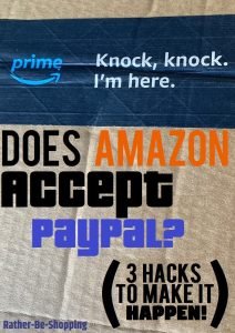 Does Amazon Accept PayPal? 3 Hacks to Make It Happen