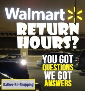 Walmart Return Hours: Here's Exactly How It Works