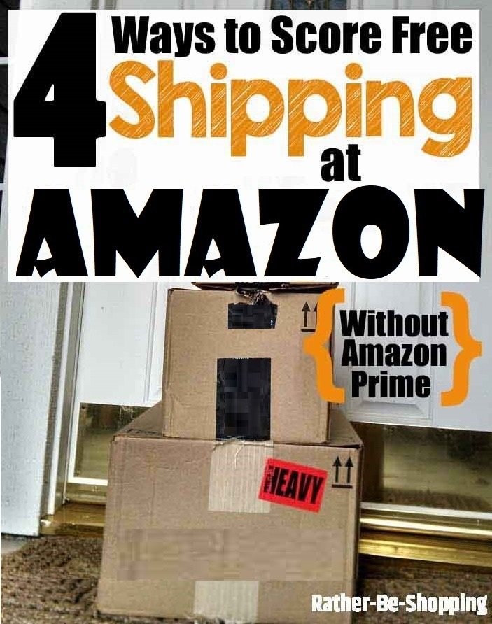 4 Ways To Get Free Shipping At Amazon Without Paying For Amazon Prime 